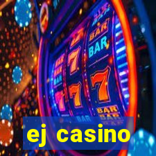 ej casino